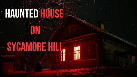 Haunted house in sycamore hill | Horror story