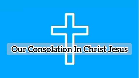 Our Consolation In Christ Jesus - 2 Corinthians 1:5 - Message From God- God's Voice - God's Word