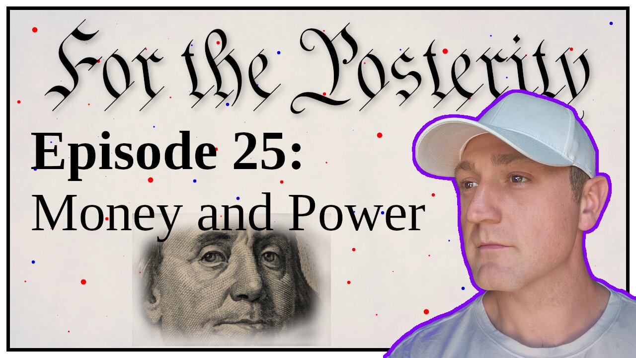 Episode 25 - Money and Power