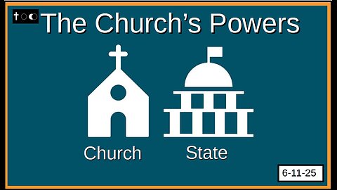 The Church's Power - 6-11-2025