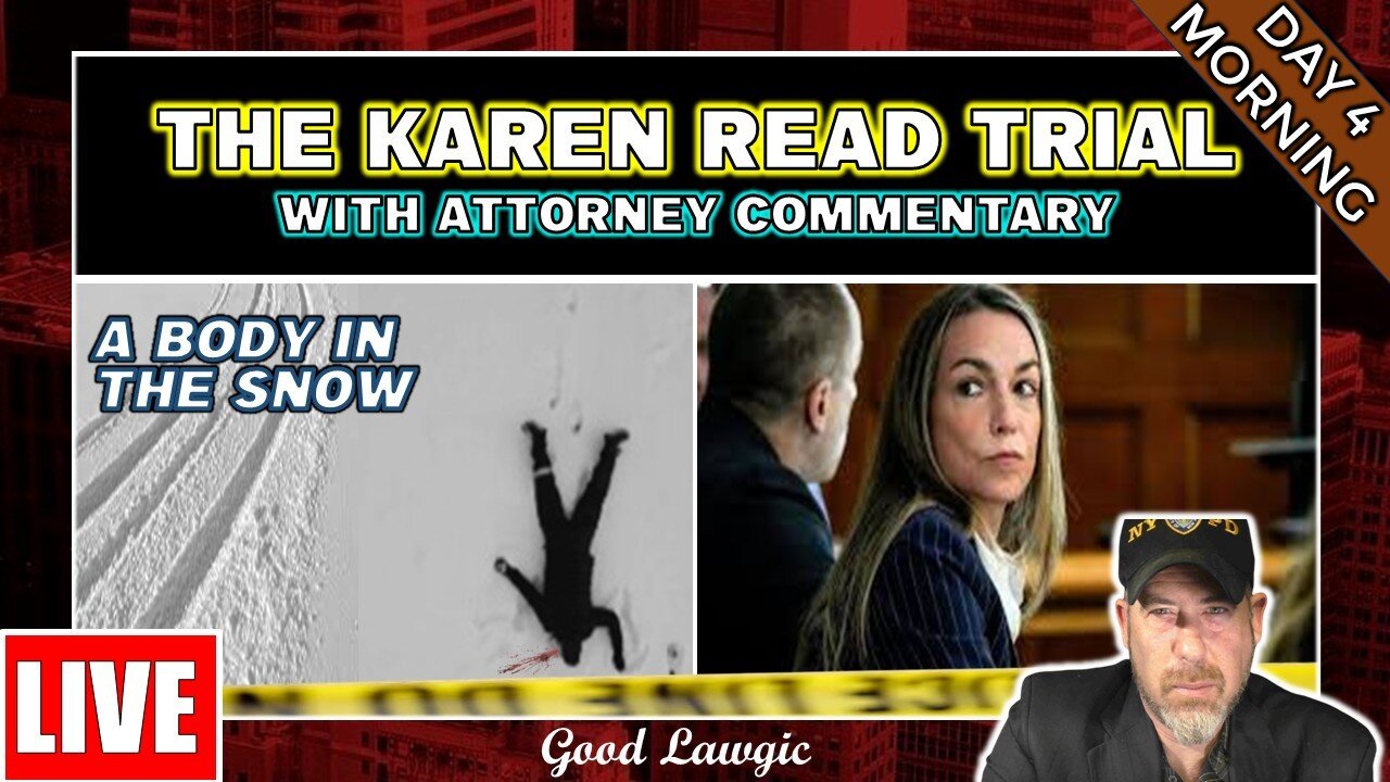 The Karen Read Trial 2.0- LIVEWATCH WITH ATTORNEYS (Day 4: Morning)
