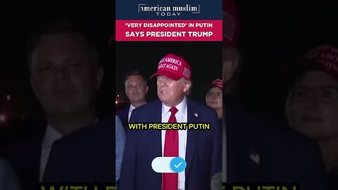 'Very disapointed' in Putin says President Trump.