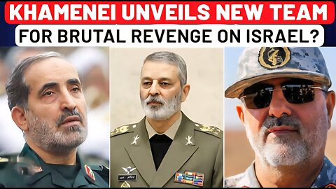 Iran Announces New Team To Take Revenge From Israel Khamenei’s Rapid Appointments For Army, IRGC…