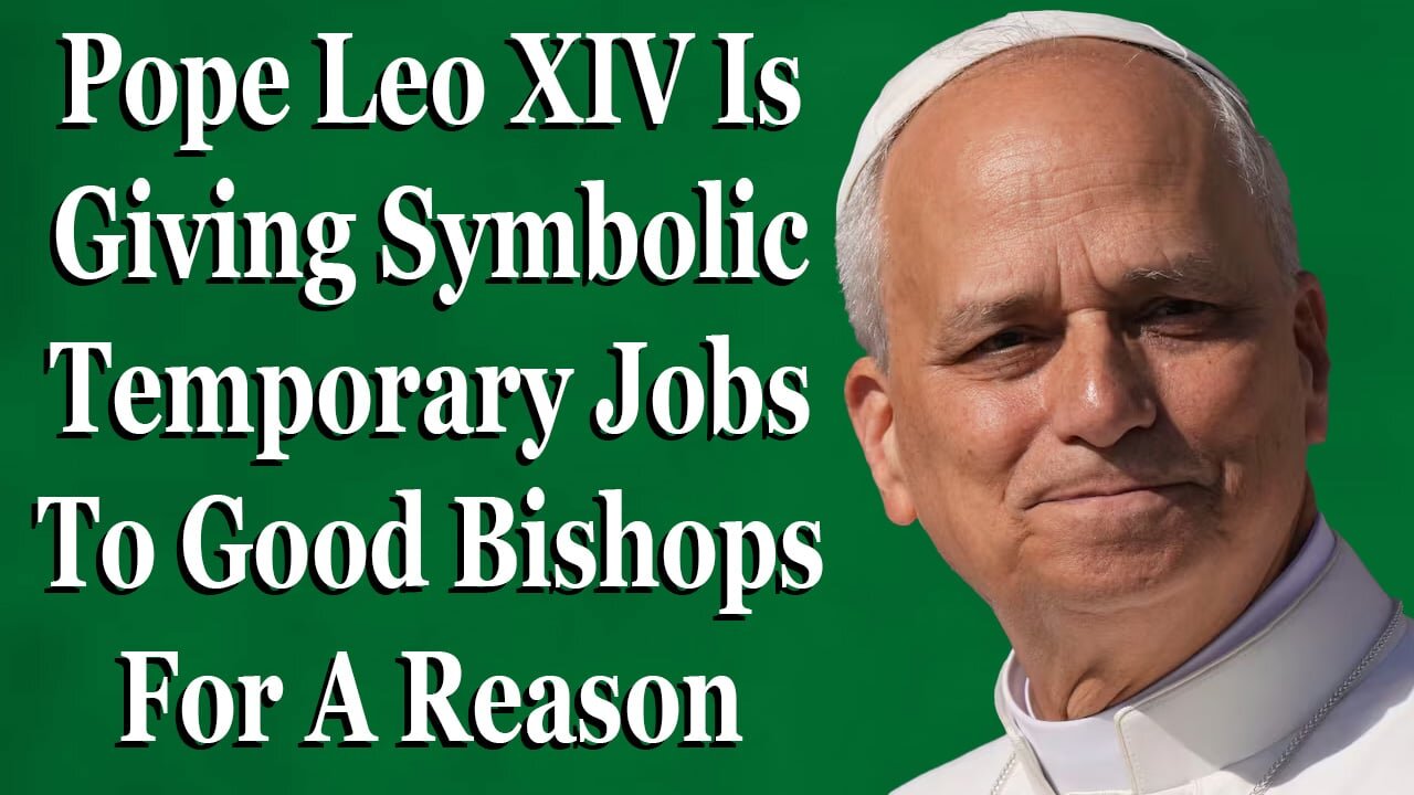 Pope Leo Keeps Giving Good Bishops Symbolic Posts