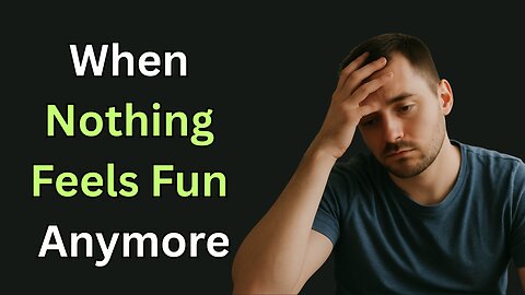8 Traits People Feel When Nothing Feels Fun or Exciting Anymore