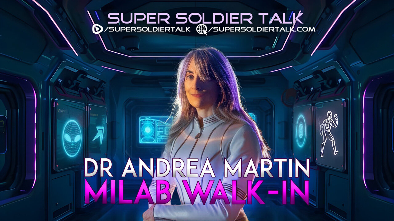 Super Soldier Talk – Dr Andrea Martin – Milab Walk-In