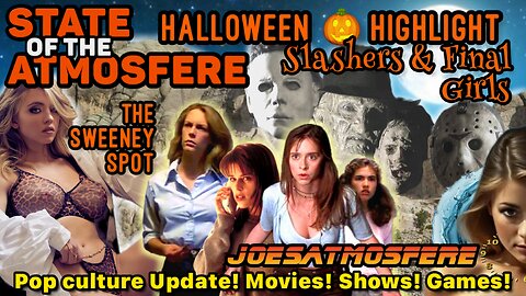 Black Phone 2, Halloween🎃Highlight Slashers & Final Girls, Sydney Sweeney, State of the Atmosfere