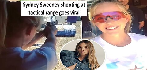 Sydney Sweeney shooting at tactical range goes viral