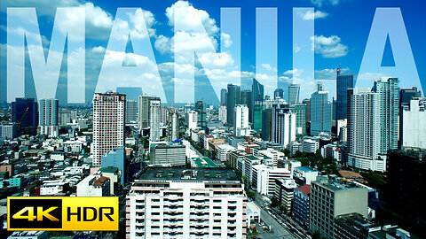 MANILA BEAUTIFUL PLACES 4K HDR 60fps VIDEO WITH RELAXATION MUSIC MANILA PHILIPPINES 4K HD VIDEO