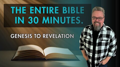 Entire Bible in 30 Minutes