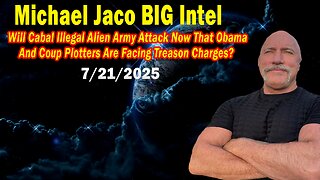 Michael Jaco & Juan O Savin BIG Intel July 21: "Breaking News! Deep State Operations And The Coming Military Tribunals"