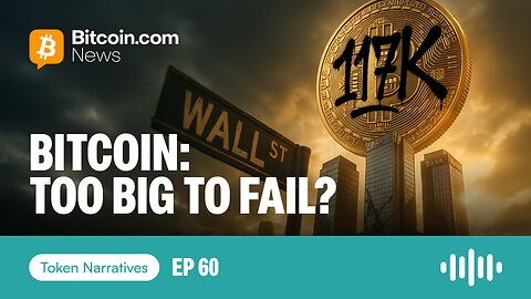 Bitcoin ‘Too Big to Fail’? ETF Blast-Off & Stable-Coin Trojan Horse | Token Narratives #60