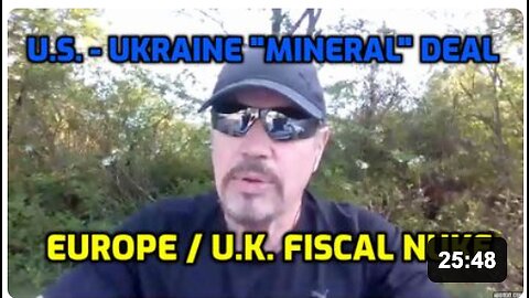 U.S. - UKRAINE "MINERAL" DEAL IS A WORLDWIDE FINANCIAL NUKE