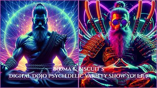 Booma & Biscuit’s Digital Dojo Psychedelic Variety Show’Yo! Ep. 7 | June 17th, 2025