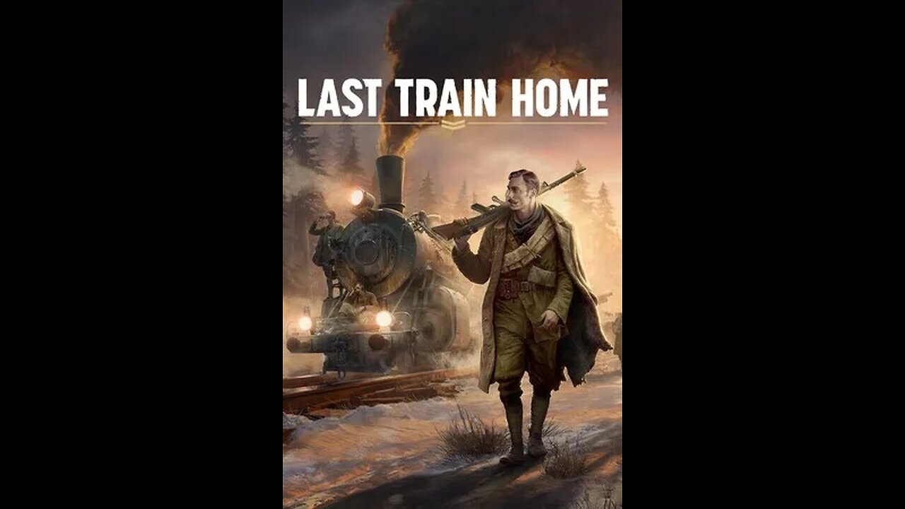 Last Train Home | Haven't played this in over a year