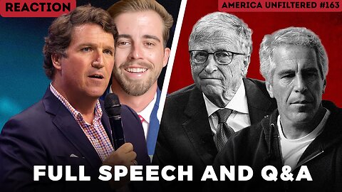 Tucker Carlson’s Message to America on the Epstein Cover-Up Reaction | America Unfiltered #163