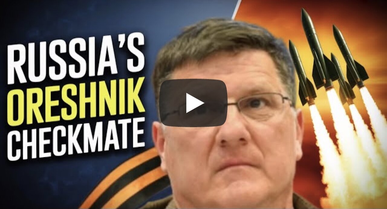Scott Ritter | Russia's Oreshnik Missiles put NATO on notice!