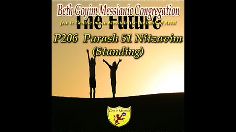 BGMCTV P206 Parash 51 Nitzavim (Standing) D’varim/Deuteronomy 29:9 – 30:20