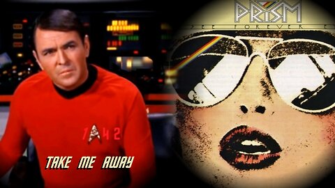 Take Me Away, Prism