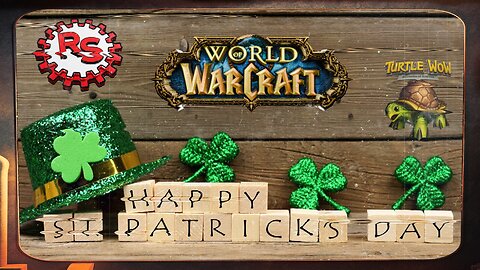 Happy Getting Drunk Da...St. Patrick's Day - World Of Warcraft - Turtle WoW