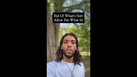 Rid Of What’s Not! Allow For What Is! | Inspiration Is Key #love #foryou #fyp #real #truth