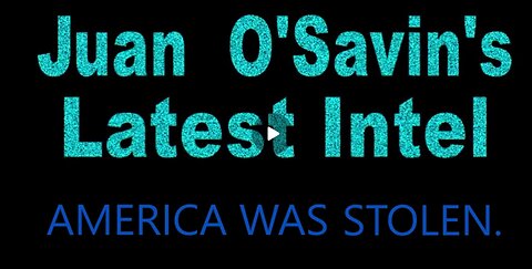 Juan O Savin Latest Intel: America Was STOLEN - CONDENSED