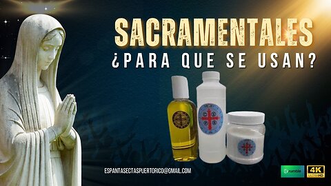 SACRAMENTALES DE LA IGLESIA CATOLICA