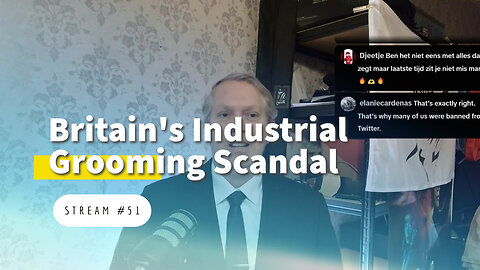 Britain's Industrial-Scale Grooming Scandal [stream #51]