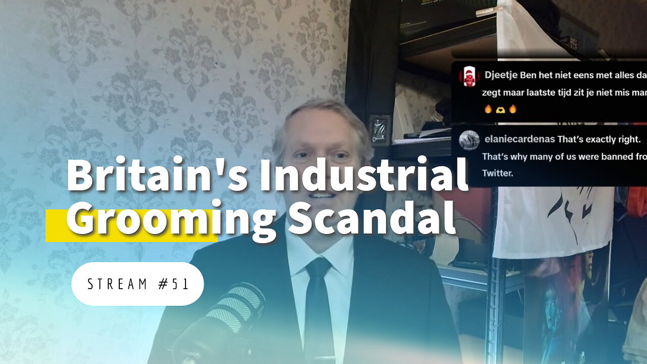 Britain's Industrial-Scale Grooming Scandal [stream #51]
