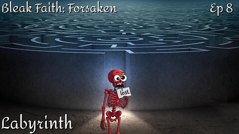 Bleak Faith: Forsaken - Ep 8 Labyrinth
