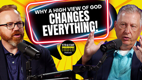 Why a High View of God Changes Everything