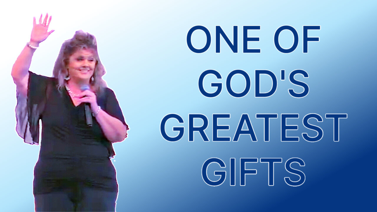 ONE OF GOD'S GREATEST GIFTS