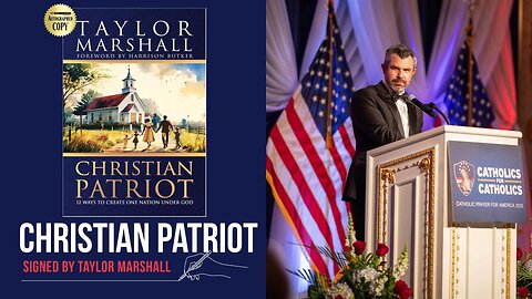Dr Taylor Marshall and John Yep Discuss - 12 Ways to Make America One Nation Under God