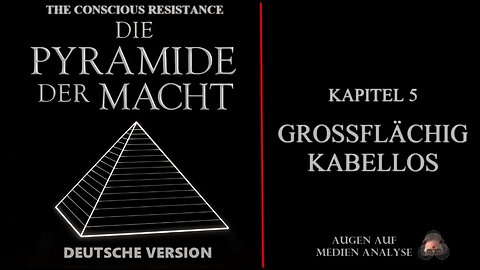 Die Pyramide der Macht - Kapitel 5 - Großflächig Kabellos (The Conscious Resistance - Deutsch)