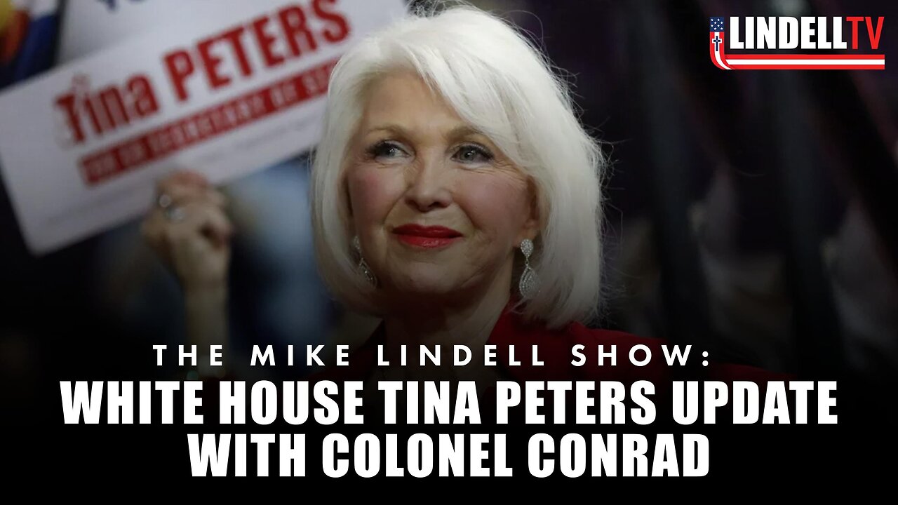 WHITE HOUSE TINA PETERS UPDATE WITH COLONEL CONRAD