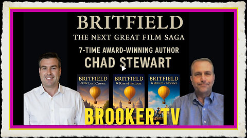 BRITFIELD THE NEXT GREAT FILM SAGA WITH CHAD STEWART PAUL BROOKER