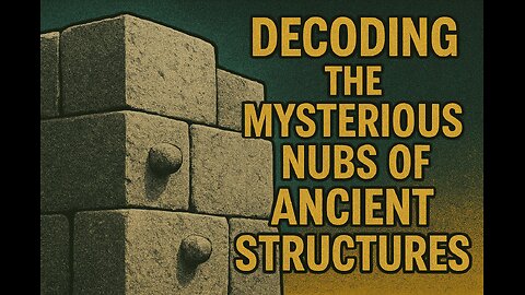 Decoding the mysterious nubs of ancient structures