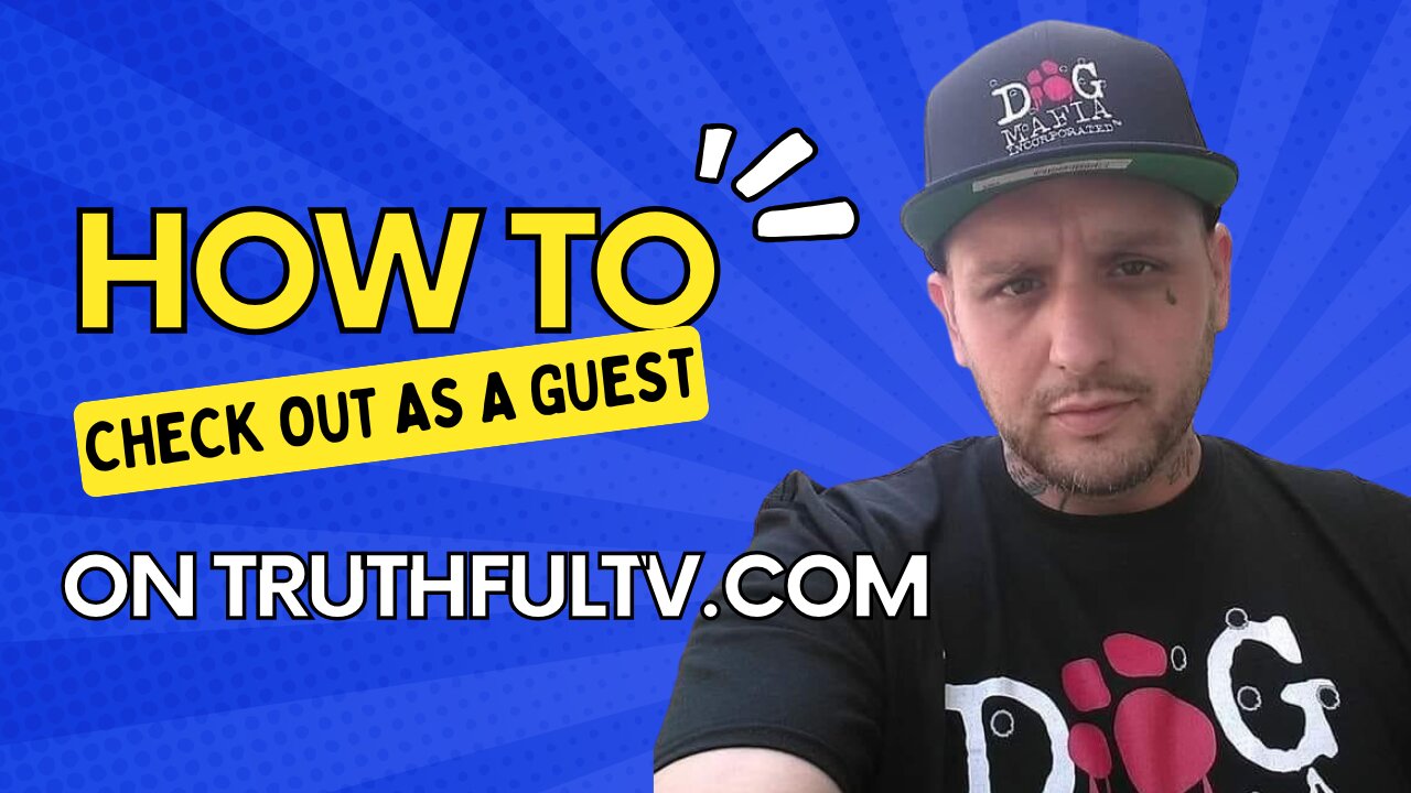 HOW TO CHECK OUT AS A GUEST ON TRUTHFULTV.COM
