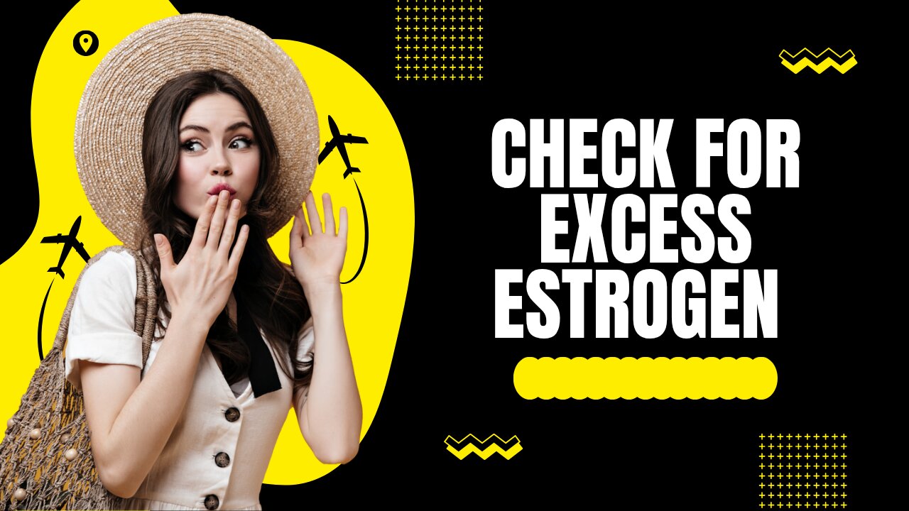 check for estrogen dominance