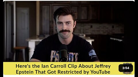 Here's the Ian Carroll Clip About Jeffrey Epstein That Got Restricted by YouTube