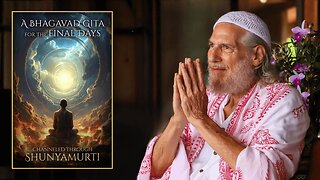 A New Bhagavad Gita for a World on the Brink - Shunyamurti Unveils The New Gita