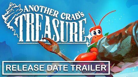 Another Crab's Treasure - Official Year of the Crab Update Release Date Trailer