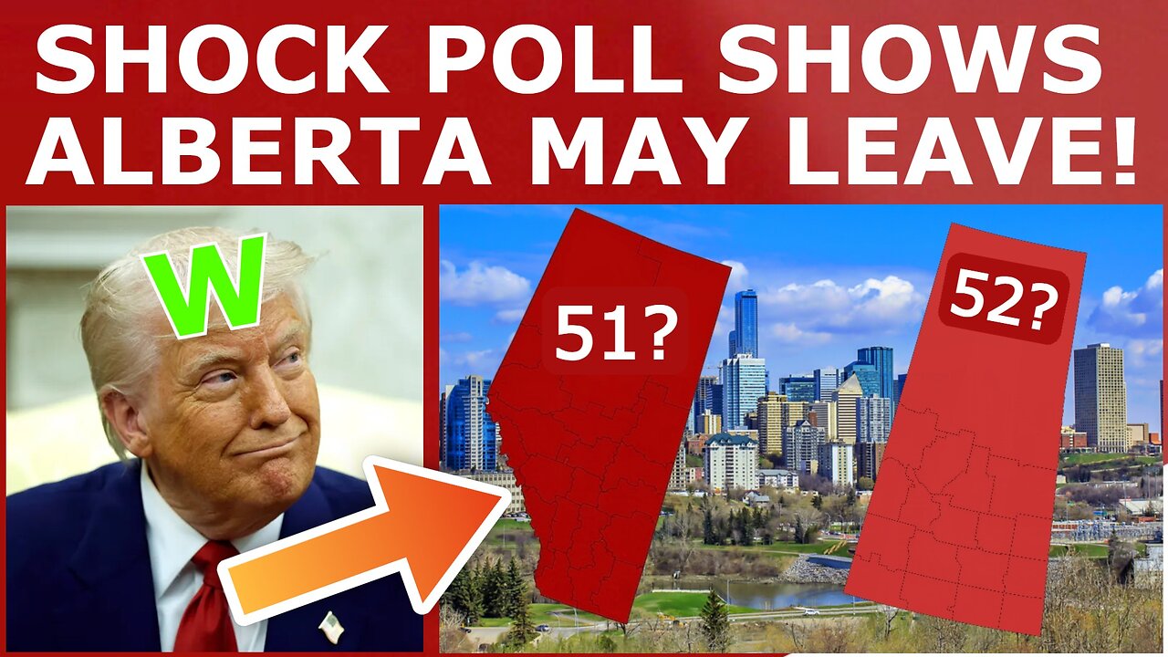 SHOCK POLL: HALF of Alberta Is Open to LEAVING Canada!