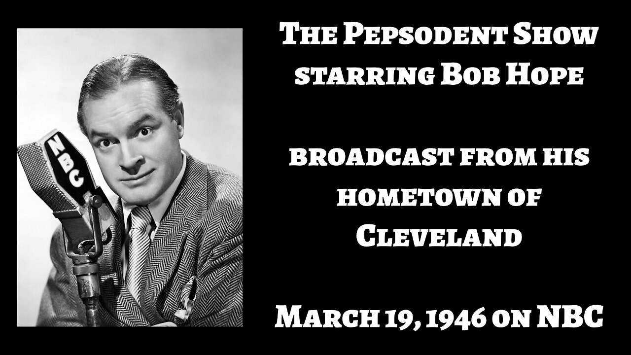 "The Pepsodent Show" starring Bob Hope