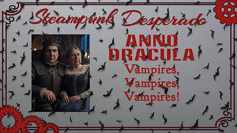 Anno Dracula – Vampires, Vampires, Vampires!