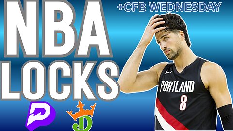 CFB / NBA WEDNESDAY - BEST BETS A+ TOP PLAYER PROPS