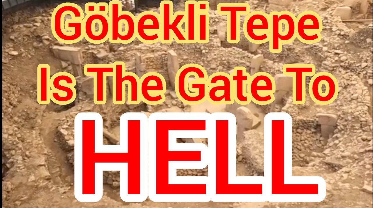 Göbekli Tepe Is The Gate To HELL