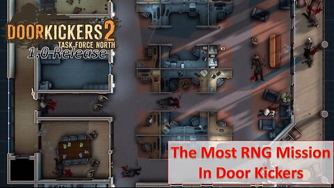 The Most RNG Mission in Door Kickers - Extreme Rescues Missions l Door Kickers 2