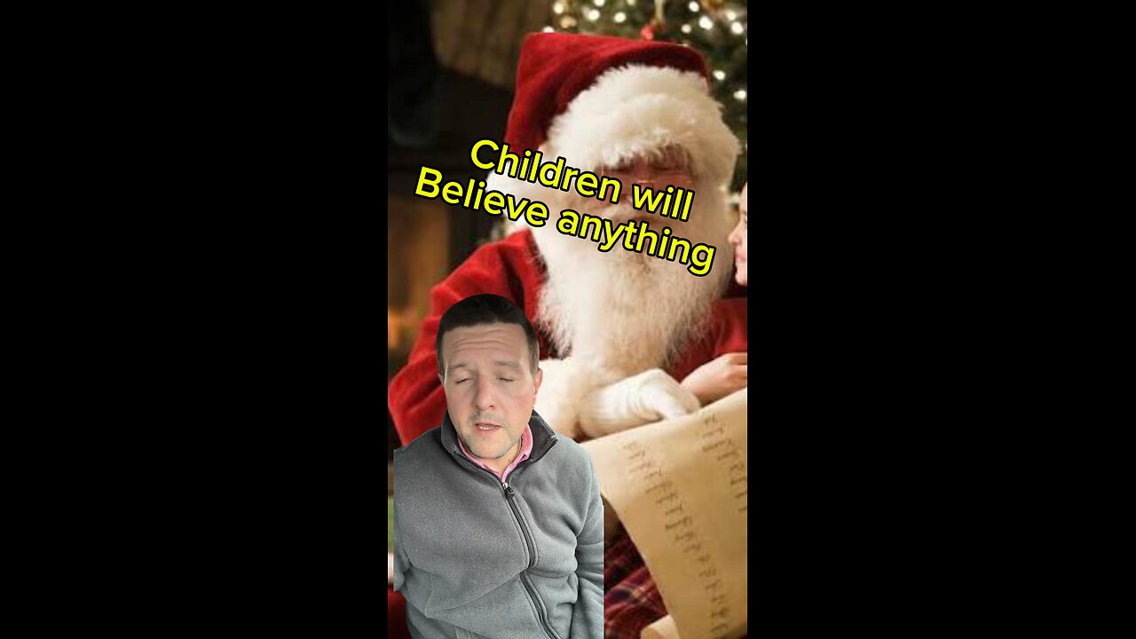 Children will believe anything