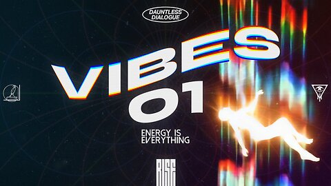 VIBES 01: ENERGY IS EVERYTHING | Trailer #2